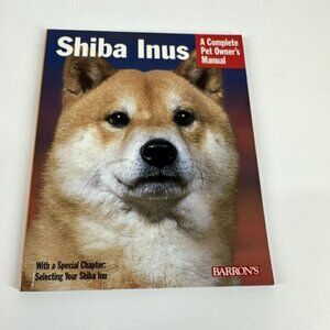 Shibus Inus A Complete Pet Owners Manual